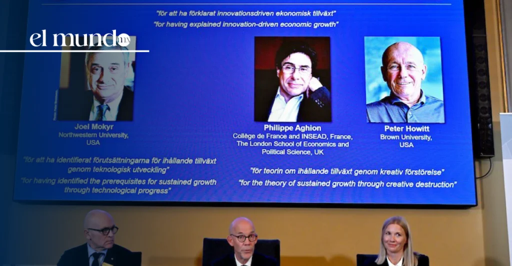 ¿Quiénes son Mokyr, Aghion y Howitt, ganadores del Nobel de Economía 2025 y por qué son importantes?