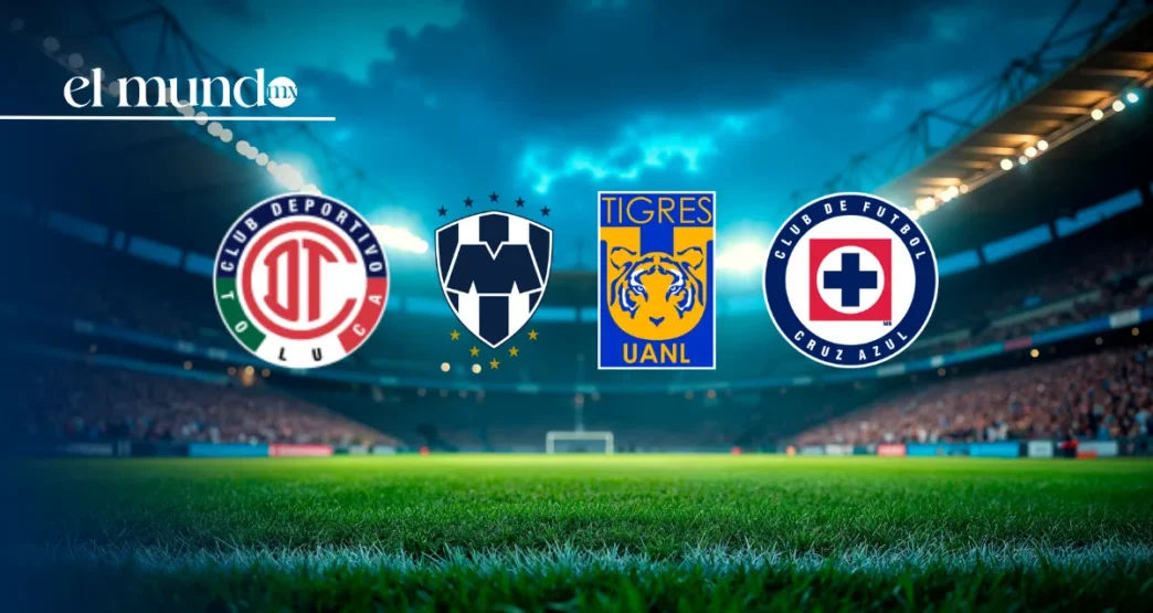 Semifinales Liga MX Apertura 2025: Toluca, Tigres, Cruz Azul y Monterrey en busca del título
