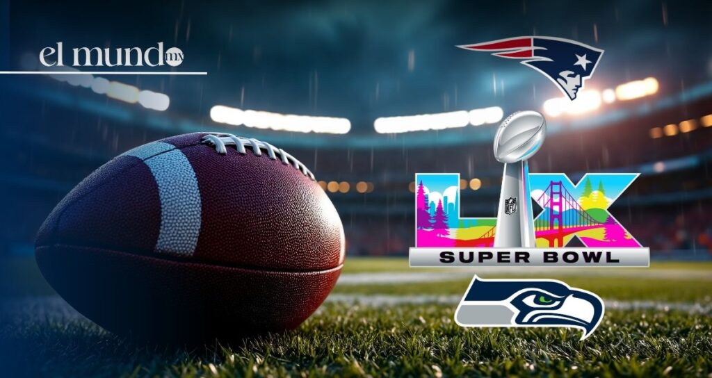 Super Bowl LX Patriots vs Seahawks: fecha, horario, sede y dónde ver la final de la NFL Super Bowl LX Patriots vs Seahawks: fecha, horario, sede y dónde ver la final de la NFL