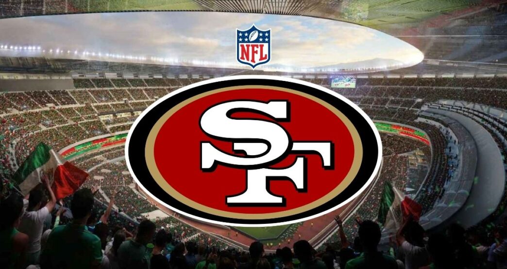 San Francisco 49ers protagonizarán juego de NFL en México en 2026