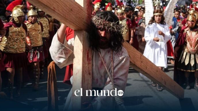 Pasión de Cristo en Iztapalapa 2026: fechas, Viacrucis y todo sobre la Semana Santa