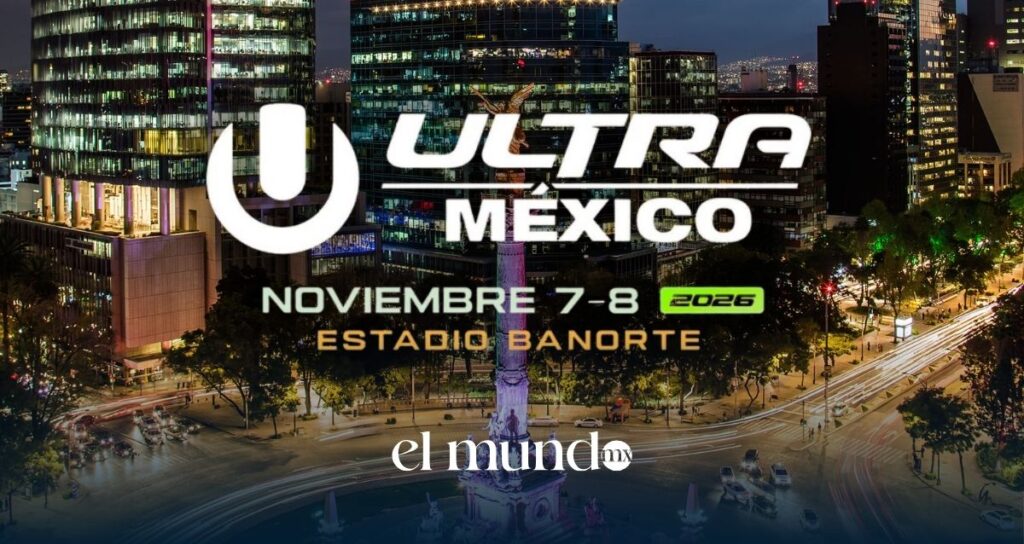 Ultra Music Festival México 2026: fechas, sede, boletos y todo lo que debes saber Ultra Music Festival México 2026: fechas, sede, boletos y todo lo que debes saber