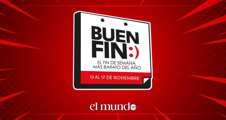 Buen Fin 2026: ¿Cuándo empieza y cuándo termina?